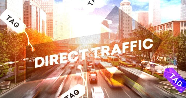 Direct Traffic Là Gì? Cách Tối Ưu Hiệu Quả Từ Direct Traffic